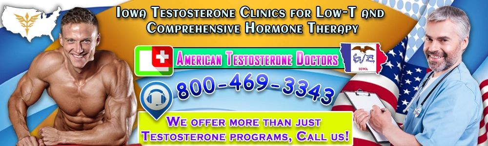 iowa testosterone clinics for low t and  comprehensive hormone therapy